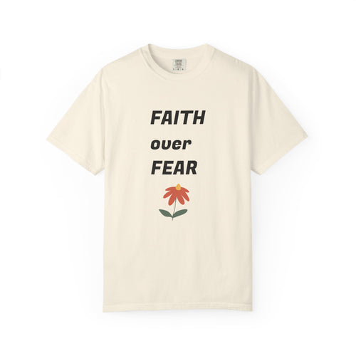 Faith Over Fear Floral Christian T-Shirt — Inspirational Women's Comfort Colors Tee | Faith Gift