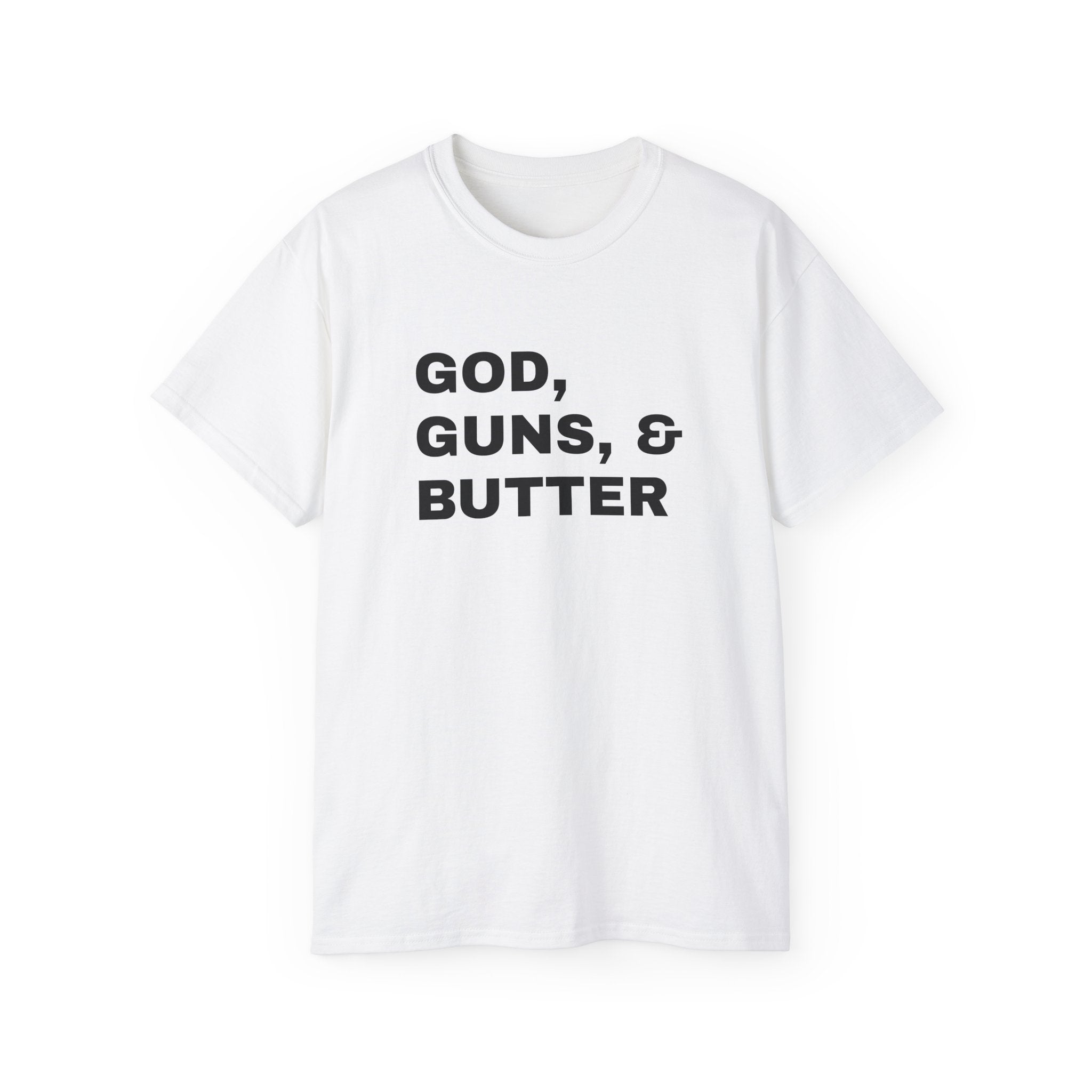 God, Guns & Butter T-Shirt