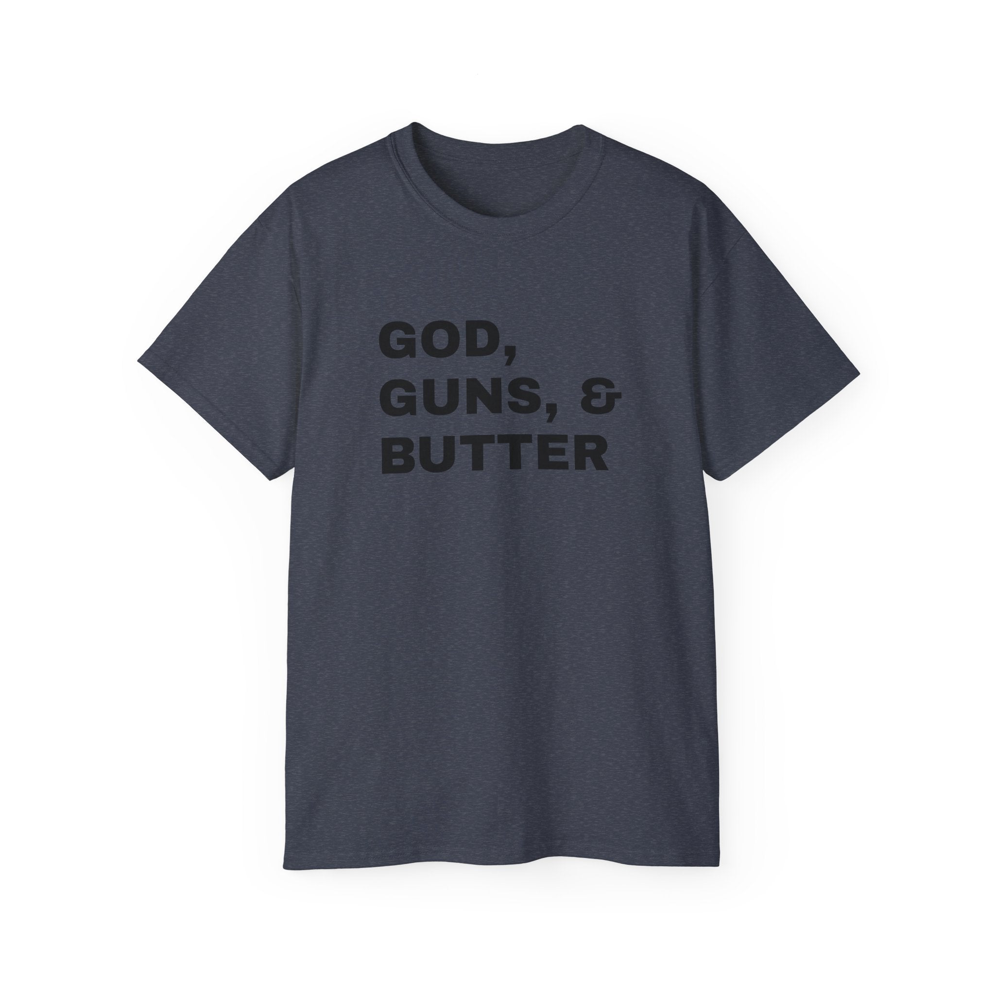 God, Guns & Butter T-Shirt