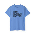 God, Guns & Butter T-Shirt
