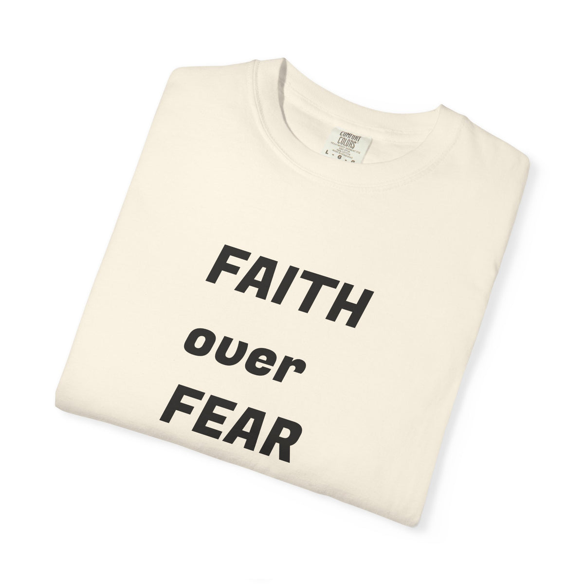 Faith Over Fear Floral Christian T-Shirt — Inspirational Women's Comfort Colors Tee | Faith Gift