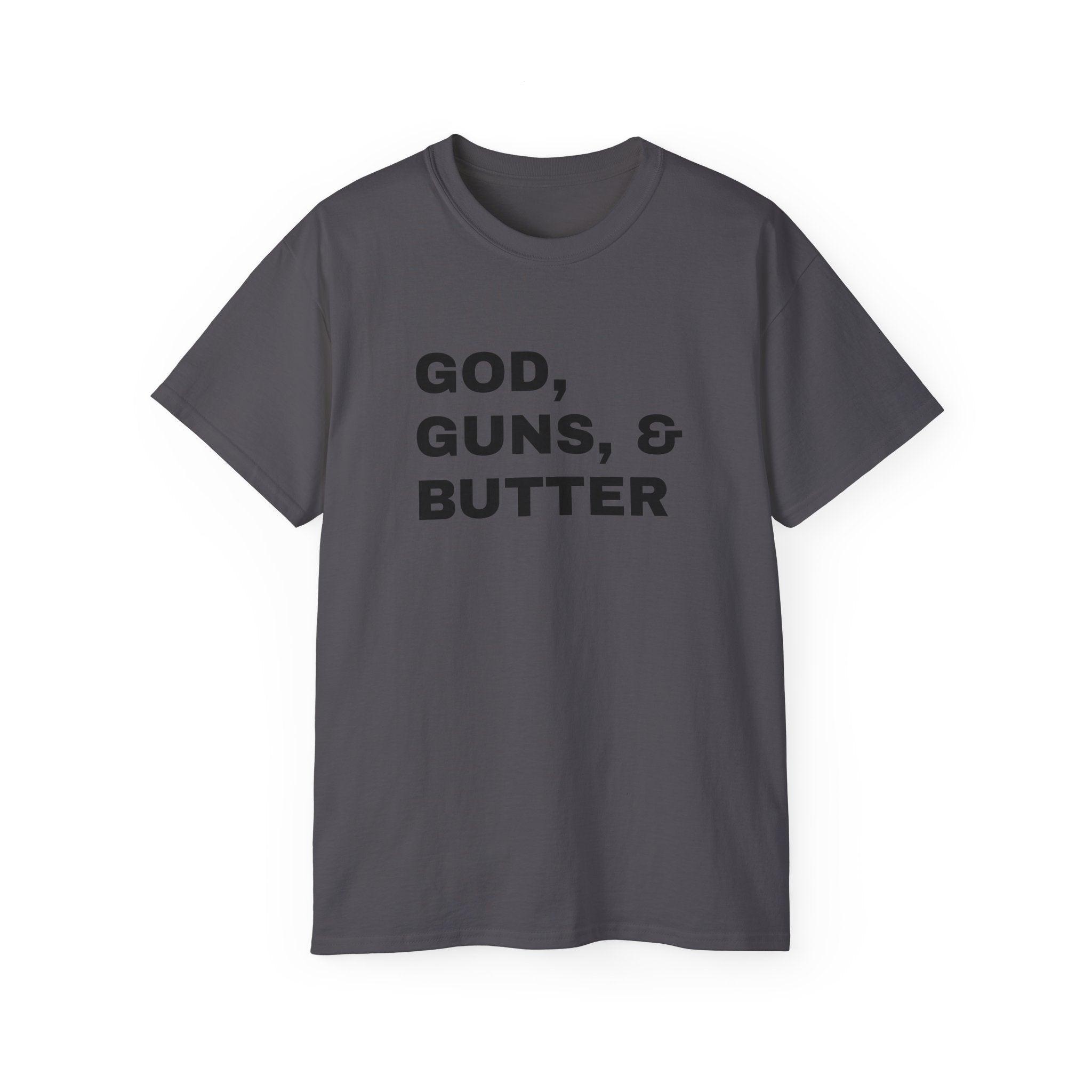 God, Guns & Butter T-Shirt